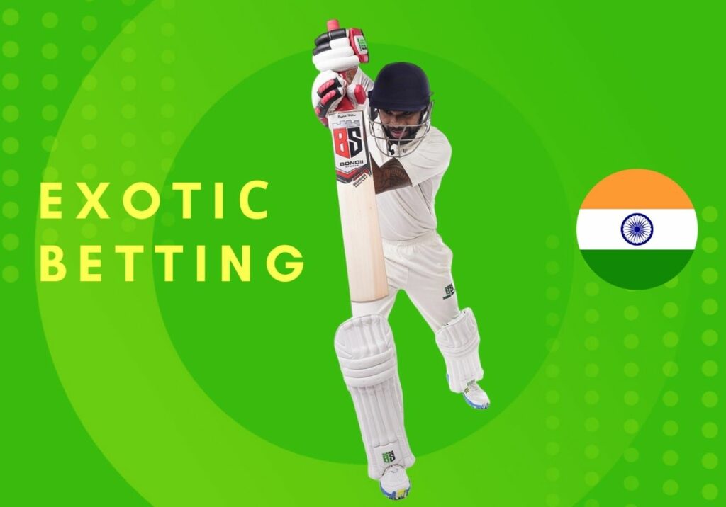What is Exotic betting in India with instruction